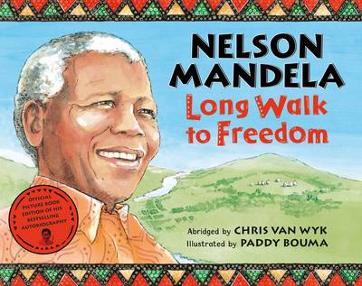 Nelson Mandela: Long Walk to Freedom- Kid World Citizen Nelson Mandela: Long Walk to Freedom- Kid World Citizen