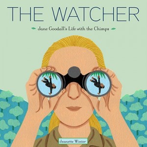 The Watcher Jane Goodall Kids Book- Kid World Citizen