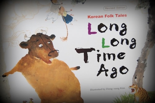 A Long Time Ago Korean Folktales- Kid World Citizen A Long Time Ago Korean Folktales- Kid World Citizen